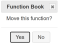 Pop up message for Function Book, asking if the selected function should be moved